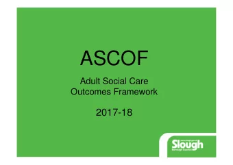 ASCOF  Adult Social Care  Outcomes Framework  2017-18    This report