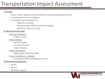 Transportation Impact Assessment  1) Goals  Assess Traffic Impacts for Evaluation by School
