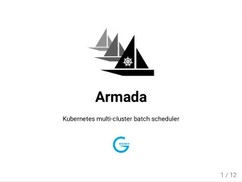 Armada  Kubernetes multi-cluster batch scheduler  1 / 12  Introduction  G-Research - Compute