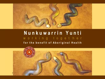 N u n k u w a r r i n   Y u n t i  w   o   r   k   i   n   g       t   o   g   e   t    h   e   r