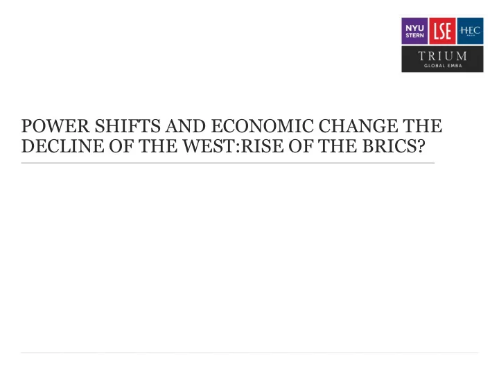 power shifts and economic change the decline of the west