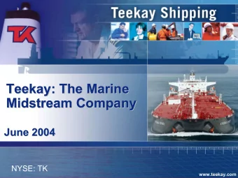 Teekay: The Marine  Teekay: The Marine  Teekay: The Marine  Midstream Company  Midstream Company