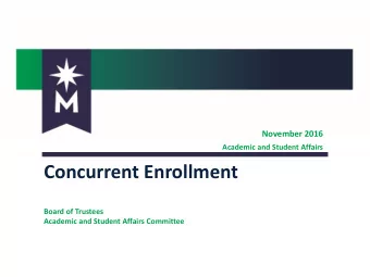 Concurrent Enrollment  Board of Trustees  Academic and Student Affairs Committee  EXECUTIVE SUMMARY
