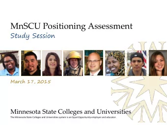MnSCU Positioning Assessment  Study Session  March 17, 2015  Minnesota State Colleges and