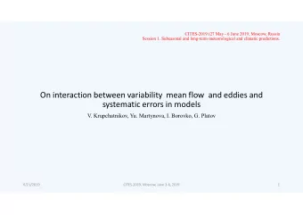 On interaction between variability  mean flow  and eddies and  systematic errors in models  V.