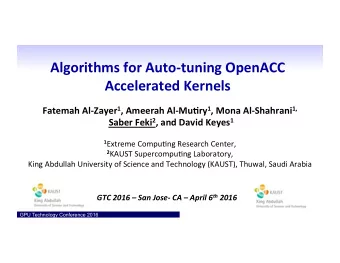 Algorithms  for  Auto-tuning  OpenACC    Accelerated  Kernels   Fatemah