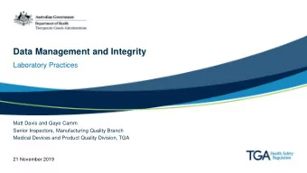 Data Management and Integrity  Laboratory Practices  Matt Davis and Gaye Camm  Senior Inspectors,
