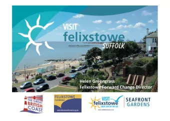 Helen Greengrass  Felixstowe Forward Change Director  Felixstowe Forward Review  Priorities