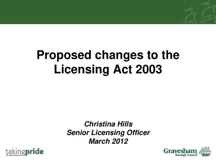 proposed changes to the licensing act 2003 christina