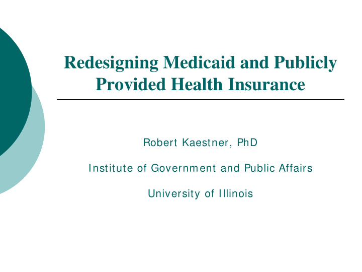 redesigning medicaid and publicly provided health