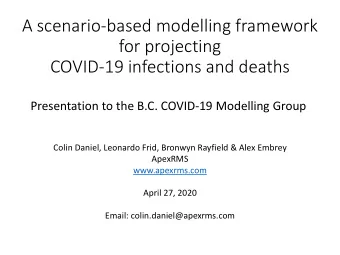 A scenario-based modelling framework  for projecting  COVID-19 infections and deaths  Presentation