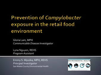 Gloria Lam, MPH  Communicable Disease Investigator  Lyna Nguyen, REHS  Program Assistant  Emmy S.