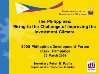 The Philippines:  The Philippines:  Rising to the Challenge of Improving the  Rising to the