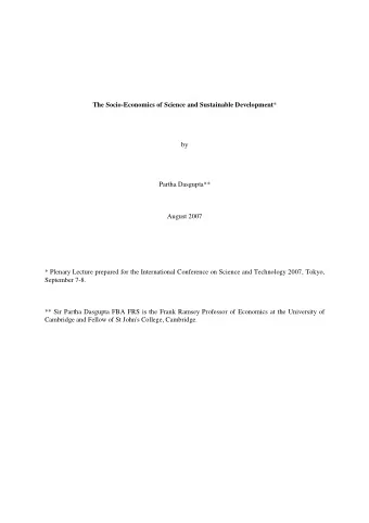 The Socio-Economics of Science and Sustainable Development *  by  Partha Dasgupta**  August 2007  *