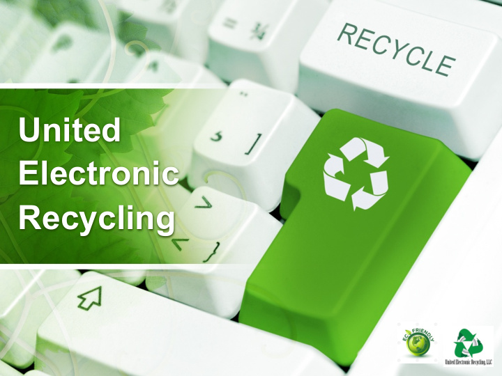 united electronic recycling agenda united electronic