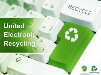 United  Electronic  Recycling  Agenda  United Electronic Recycling Introduction  Customer