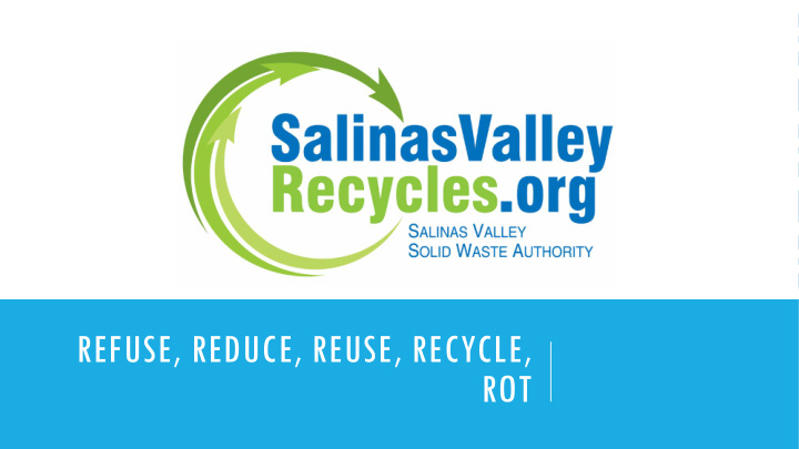 refuse reduce reuse recycle rot salinas valley recycles