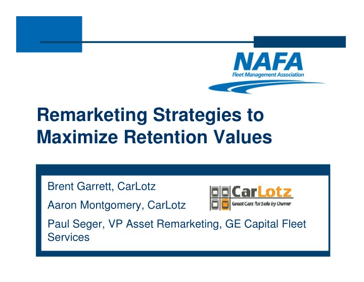remarketing strategies to maximize retention values