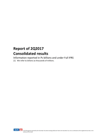 Report of 2Q2017  Consolidated results  Information reported in Ps billions and under Full IFRS (1)