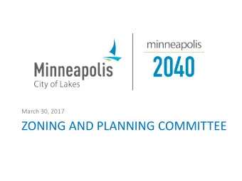 ZONING AND PLANNING COMMITTEE  MISSION STATEMENT  Minneapolis 2040:  An inspiring city growing in