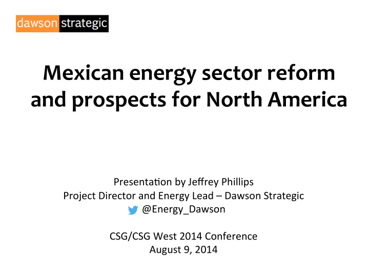 mexican energy sector reform and prospects for north