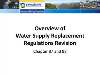 Water Supply Replacement  Regulations Revision  Chapter 87 and 88  Reason for Regulation Change