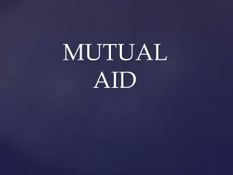 MUTUAL  AID  MUTUAL AID  California Disaster and Civil Defense  Master Mutual Aid Agreement