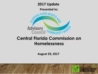 Central Florida Commission on  Homelessness  August 29, 2017  Community Impact Model  The Partners