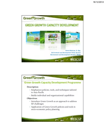 Green Growth Capacity Development Programme  Description  Emphasizes policies, tools, and