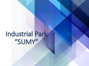 SUMY  PRECONDITIONS Industrial Park Sumy was established in accordance with the