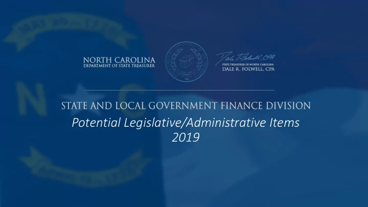 potential legislative administrative items