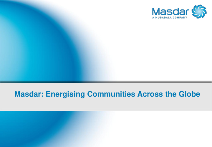 masdar energising communities across the globe