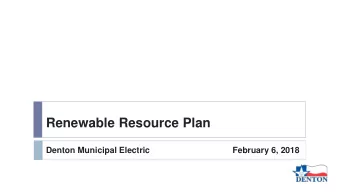 Renewable Resource Plan  Denton Municipal Electric  February 6, 2018  Background  Enterprise