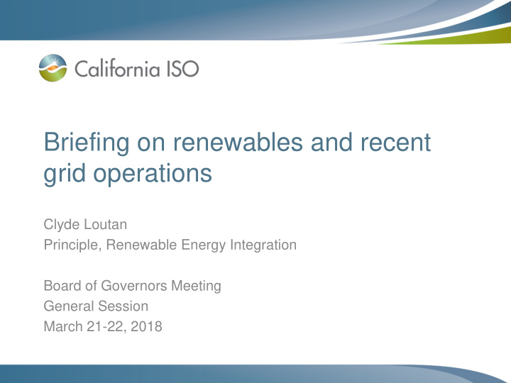 briefing on renewables and recent grid operations
