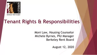 Tenant Rights &amp; Responsibilities  Moni Law, Housing Counselor  Michele Byrnes, PIU Manager