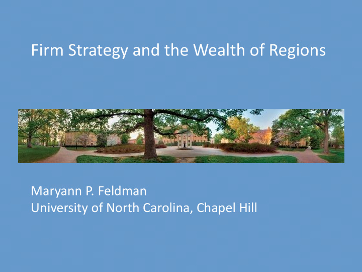 firm strategy and the wealth of regions maryann p feldman