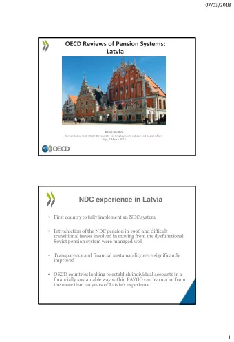 OECD Reviews of Pension Systems: Latvia  Herv Boulhol  Senior Economist, OECD Directorate for