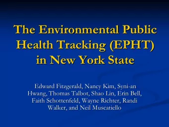 The Environmental Public  The Environmental Public  Health Tracking (EPHT)  Health Tracking (EPHT)