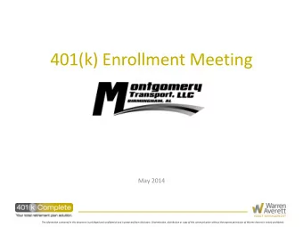 401(k) Enrollment Meeting  May 2014  The information contained in this document is privileged and