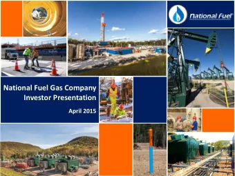 National Fuel Gas Company  Investor Presentation  April 2015  1  Safe Harbor For Forward Looking