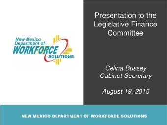 Presentation to the  Legislative Finance  Committee  Celina Bussey  Cabinet Secretary August 19,