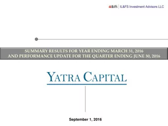 SUMMARY RESULTS FOR YEAR ENDING MARCH 31, 2016  AND PERFORMANCE UPDATE FOR THE QUARTER ENDING JUNE