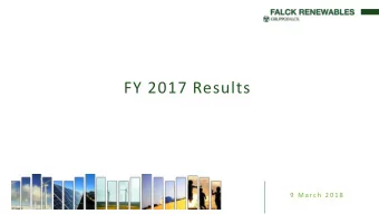 FY 2017 Results  9  M a r c h  2 0 1 8  Disclaimer This document has been prepared by Falck