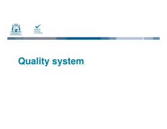 Quality system  Spectrum of approaches  Light  Strong  Light handed  Mixed/risk based  Strong  Mode