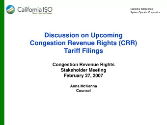 Discussion on Upcoming  Congestion Revenue Rights (CRR)  Tariff Filings  Congestion Revenue Rights