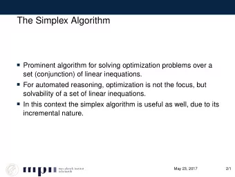 The Simplex Algorithm  Prominent algorithm for solving optimization problems over a  set
