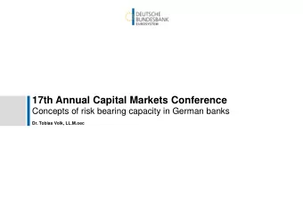 17th Annual Capital Markets Conference  Concepts of risk bearing capacity in German banks  Dr.
