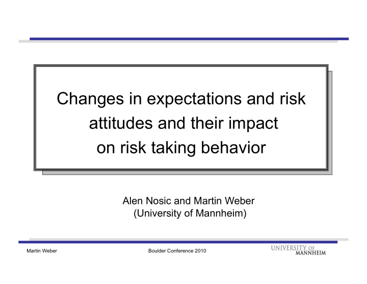 changes in expectations and risk attitudes and their