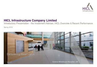 HICL Infrastructure Company Limited  Introductory Presentation - the Investment Adviser, HICL