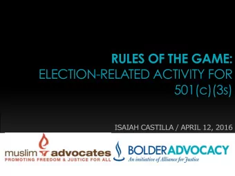 RULES OF THE GAME:  ELECTION-RELATED ACTIVITY FOR 501(c)(3s)  ISAIAH CASTILLA / APRIL 12, 2016